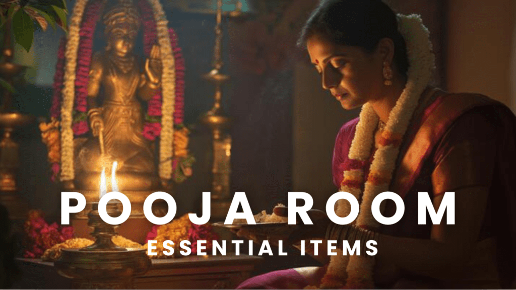 Essential things to keep in Pooja Room