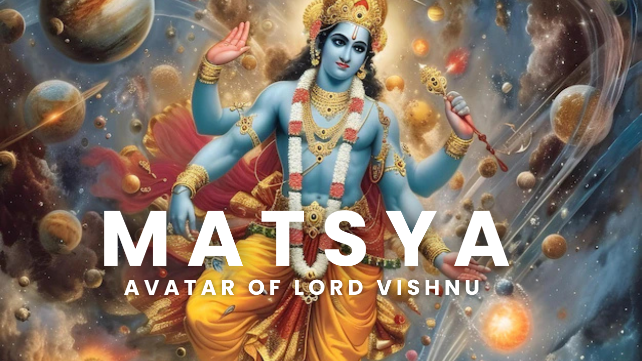 Matsya Avatar story of Lord Vishnu | 3 Important Facts